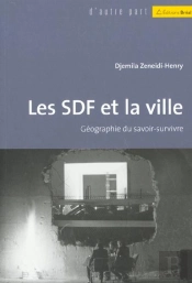 Les Sdf Et La Ville ; Geographie Du Savoir-Survivre