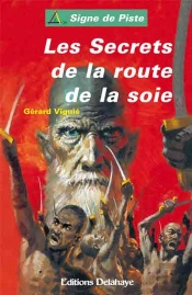 Les Secret De La Route De La Soie