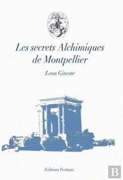 Bertrand.pt - Les Secrets Alchimiques De Montpellier