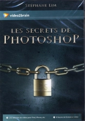 Les Secrets D'Adobe Photoshop - Croyez-Vous Vraiment Connaitre Le Logiciel ?