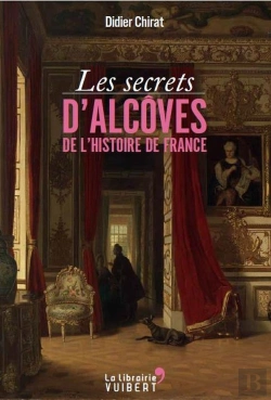 Bertrand.pt - Les Secrets D'Alcoves De L'Histoire De France