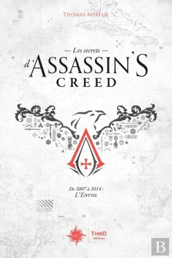 Bertrand.pt - Les Secrets D'Assassin'S Creed Tome 1 : De 2007 À 2014 : L'Envol