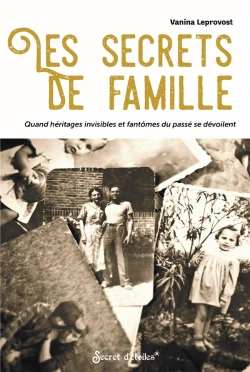Bertrand.pt - Les Secrets De Famille. Quand Heritages Invisibles Et Fantomes Du Passe Se Devoilent