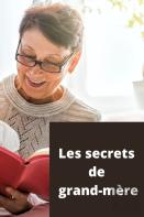 Les Secrets De Grand-Mere