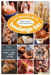 Les Secrets De La Boulange Bio