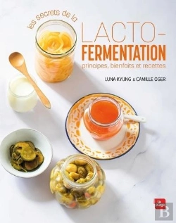Bertrand.pt - Les Secrets De La Lactofermentation