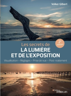 Bertrand.pt - Les Secrets De La Lumière Et De L'Exposition (2e Édition)