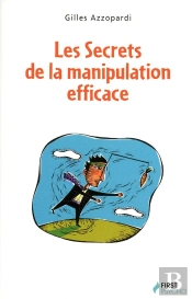 Les Secrets De La Manipulation Efficace