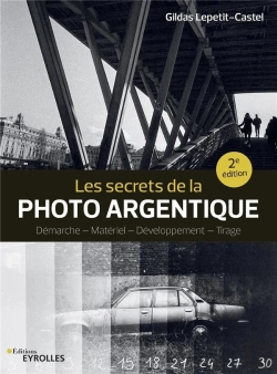 Bertrand.pt - Les Secrets De La Photo Argentique (2e Édition)