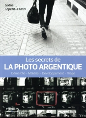 Les Secrets De La Photo Argentique