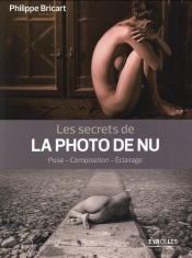 Les Secrets De La Photo De Nu ; Pose, Composition, Éclairage