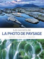 Les Secrets De La Photo De Paysage