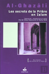 Les Secrets De La Prière En Islam ; As-Salat
