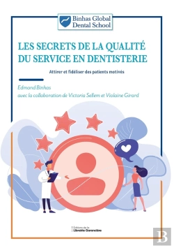 Bertrand.pt - Les Secrets De La Qualité Du Service En Dentisterie : Attirer Et Fidéliser Des Patients Motivés