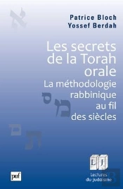 Les Secrets De La Torah Orale ; La Méthodologie Rabbinique Au Fil Des Siècles