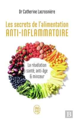 Bertrand.pt - Les Secrets De L'Alimentation Anti-Inflammatoire ; La Révélation Santé, Anti-Âge Et Minceur