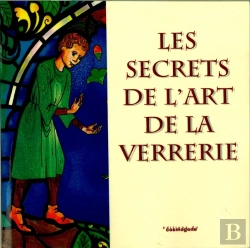 Bertrand.pt - Les Secrets De L'Art De La Verrerie