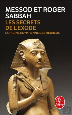 Bertrand.pt - Les Secrets De L'Exode - L'Origine Egyptienne Des Hebreux