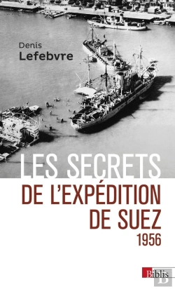 Bertrand.pt - Les Secrets De L'Expédition De Suez, 1956