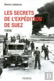 Les Secrets De L'Expedition De Suez (1956)
