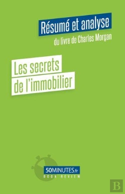 Bertrand.pt - Les Secrets De L'Immobilier (Resume Et Analyse Du Livre De Charles Morgan)