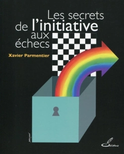Bertrand.pt - Les Secrets De L'Initiative Aux Échecs