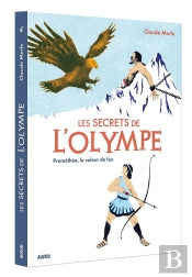 Les Secrets De L'Olympe Tome 4 : Prométhée, Le Voleur De Feu