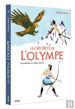 Bertrand.pt - Les Secrets De L'Olympe Tome 4 : Prométhée, Le Voleur De Feu