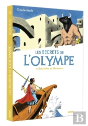 Les Secrets De L'Olympe Tome 6 : Le Labyrinthe Du Minotaure