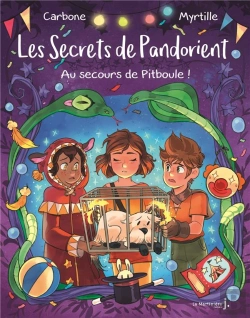Bertrand.pt - Les Secrets De Pandorient Tome 2 : Au Secours De Pitboule !