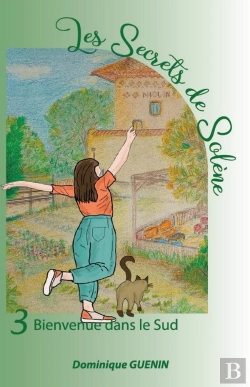 Bertrand.pt - Les Secrets De Solène Tome 3 : Bienvenue Dans Le Sud