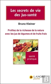 Les Secrets De Vie Des Jus-Santé