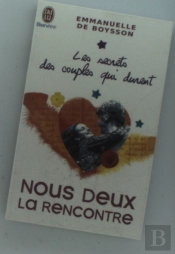 Les Secrets Des Couples Qui Durent T.1 ; Nous Deux - La Rencontre, Ou Comment Éviter Les Mauvais Départs Pour Aller Très Loin Ensemble