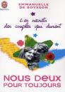 Les Secrets Des Couples Qui Durent T.2 ; Nous Deux Pour Toujours Ou Le Bonheur De Vivre Et D'Évoluer Ensemble