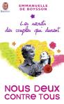 Les Secrets Des Couples Qui Durent T.3 ; Nous Deux Contre Tous Ou Comment Rester Ensemble Malgré Les Tentations Et Autres Complications