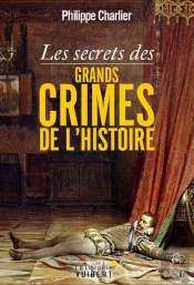 Les Secrets Des Grands Crimes De L'Histoire