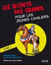 Les Secrets Des Grands Pour Les Jeunes Cavaliers Tome 1