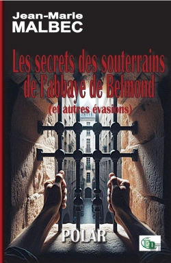 Bertrand.pt - Les Secrets Des Souterrains De L'Abbaye De Belmond (Et Autres Évasions)