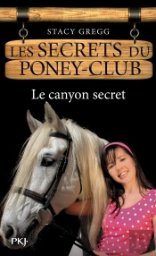 Les Secrets Du Poney Club N10 Le Canyon Secret