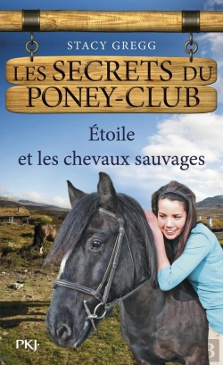 Bertrand.pt - Les Secrets Du Poney-Club N3 Etoile Et Les Chevaux  Sauvages