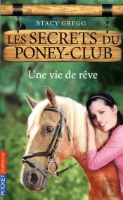 Les Secrets Du Poney-Club N4 Une Vie De Reve