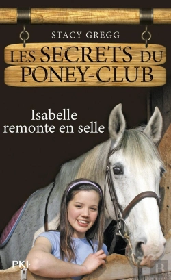 Bertrand.pt - Les Secrets Du Poney Club T.1 Isabelle Remonte En Selle