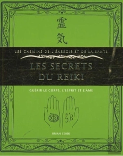 Bertrand.pt - Les Secrets Du Reiki ; Guérir Le Corps, L'Esprit Et L'Âme