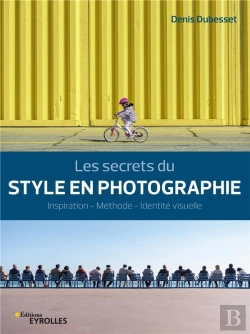 Bertrand.pt - Les Secrets Du Style En Photographie - Inspiration  Methode  Identite Visuelle