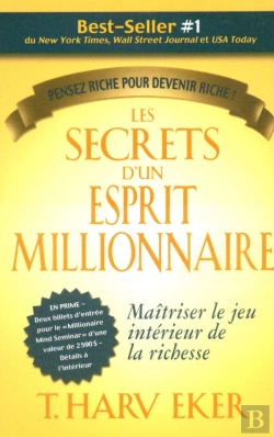 Bertrand.pt - Les Secrets D'Un Esprit Millionnaire ; Maîtriser Le Jeu Intérieur De La Richesse