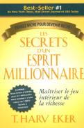 Les Secrets D'Un Esprit Millionnaire ; Maîtriser Le Jeu Intérieur De La Richesse
