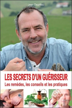Bertrand.pt - Les Secrets D'Un Guérisseur ; Les Remèdes, Les Conseils Et Les Pratiques