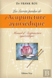 Les Secrets Perdus De L'Acupuncture Ayurvedique