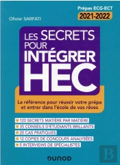 Les Secrets Pour Integrer Hec - 4e Ed. - Comment Reussir Votre Prepa Commerciale Et Integrer L'Ecole