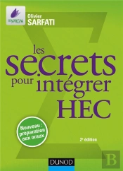 Les Secrets Pour Intégrer Hec ; Méthodes Pour Prépas Commerciales (2e Édition)